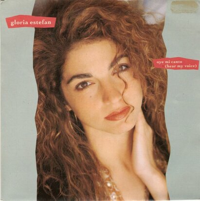 Gloria Estefan - Oye mi canto + (spanish version) (Vinylsingle)