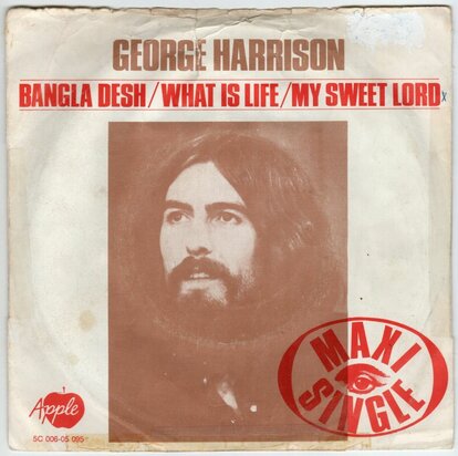 George Harrison - Bangla Desh + My sweet lord + What is life (Vinylsingle)