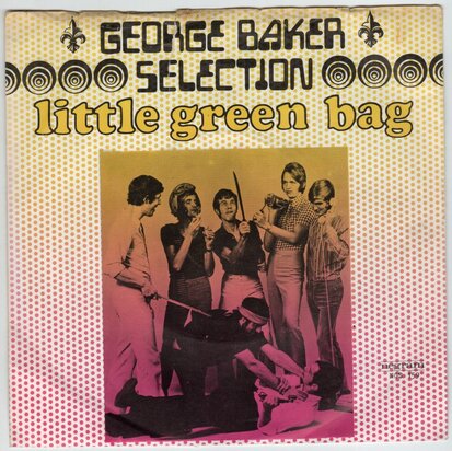 George Baker Selection - Little green bag + Pretty little dreamer (Vinylsingle)