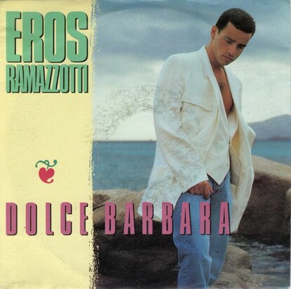 Eros Ramazzotti - Dolce Barbara + Taxi story (Vinylsingle)