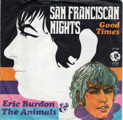 Eric Burdon & Animals - San Franciscan nights + Good times (Vinylsingle)