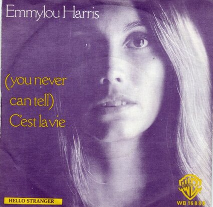 Emmylou Harris - C'est la vie + Hello stranger (Vinylsingle)