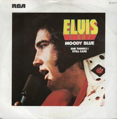 Elvis Presley - Moody Blue + She thinks I still care (Vinylsingle)