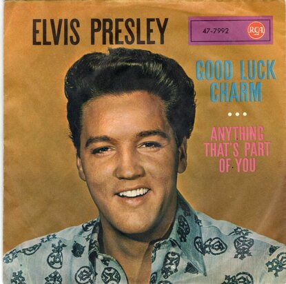 Elvis Presley - Good luck charm + Anything that's part of you (Vinylsingle)