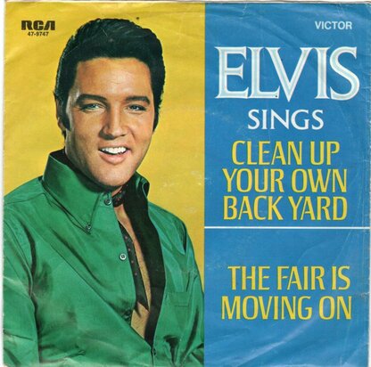 Elvis Presley - Clean up your own back yard + The fair is moving on (Vinylsingle)