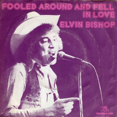 Elvin Bishop - Fooled around and fell in love + Travelin' shoes (Vinylsingle)