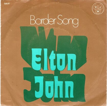 Elton John - Border Song + Bad side of the moon (Vinylsingle)