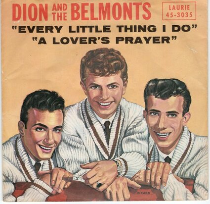 Dion & the Belmonts - Every Little Thing I Do + A Lover's Prayer (Vinylsingle)