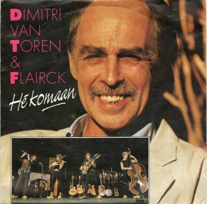 Dimitri van Toren & Flairck - He komaan + Onder de eikenbomen (Vinylsingle)