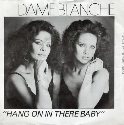 Dame Blanche - Hang On In There Baby + Dub On In There Baby (Vinylsingle)