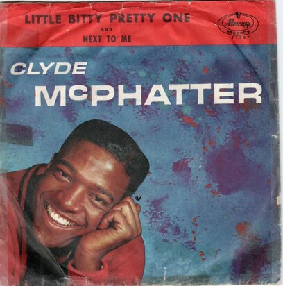 Clyde McPhatter - Little bitty pretty one + Next to me (Vinylsingle)