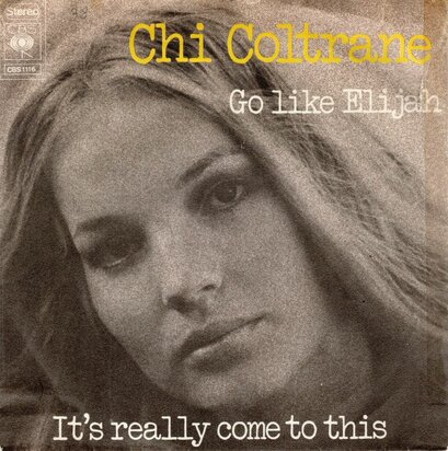 Chi Coltrane - Go like elijah + Thunder and lightning (Vinylsingle)