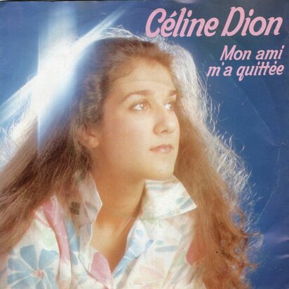Celine Dion - Moi ami m'a quittee + La do do la do (Vinylsingle)