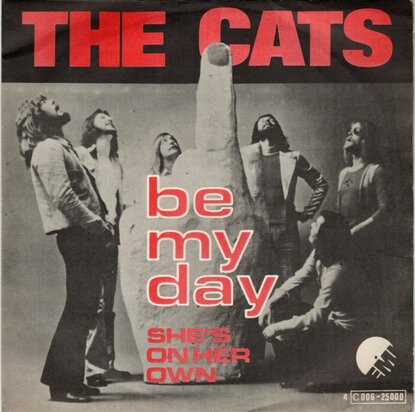 Cats - Be my day + She's on her own (Vinylsingle)
