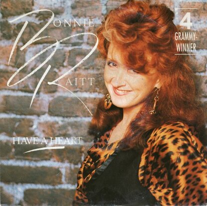 Bonnie Raitt - Have a heart + The road's my middle name (Vinylsingle)