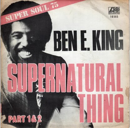 Ben E. King - Supernatural thing part 1 + part 2 (Vinylsingle)