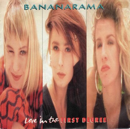 Bananarama - Love in the first degree + Mr. Sleaze (Vinylsingle)
