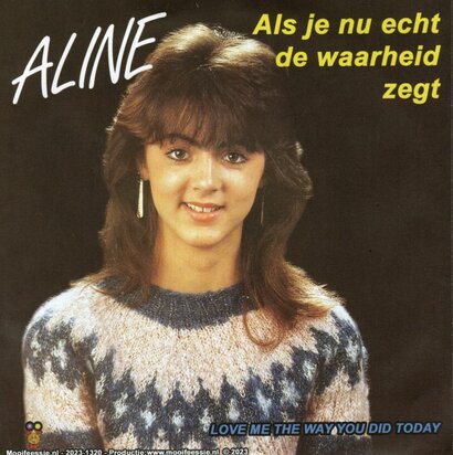 Aline - Als je nu echt de waarheid zegt + Love me the way you did today (Vinylsingle)