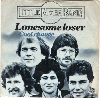 Little River Band - Lonesome loser + Cool change (Vinylsingle)