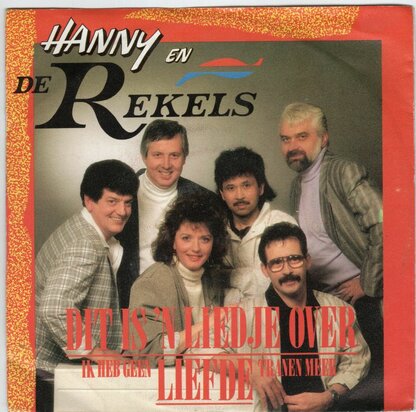 Hanny & de Rekels - Dit is een liedje over liefde + Ik heb geen tranen meer (Vinylsingle)