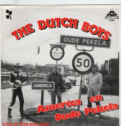 Dutch Boys - America en Oude Pekela + Van je ras ras ras (Vinylsingle)