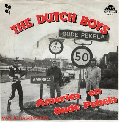 Dutch Boys - America en Oude Pekela + Van je ras ras ras (Vinylsingle)
