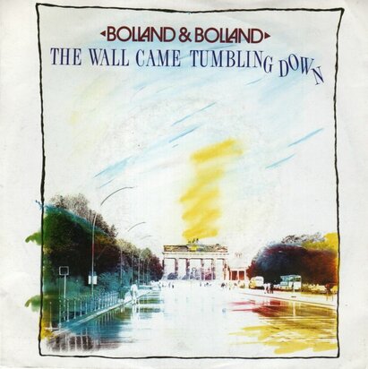 Bolland & Bolland - The wall came tumbling down + Stormwarning (Vinylsingle)
