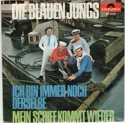 Blauen Jungs - Ich Bin Immer Noch Derselbe + Mein Schiff Kommt Wieder (Vinylsingle)