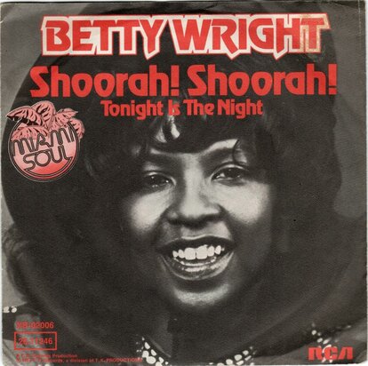 Betty Wright - Shoorah! Shoorah! + Tonight is the night (Vinylsingle)