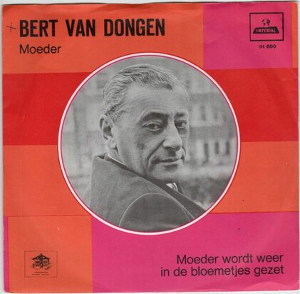 Bert van Dongen - Moeder + Moeder wordt weer in de bloemtjes gezet (Vinylsingle)