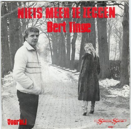Bert Tinge - Niets meer te zeggen + Voorbij (Vinylsingle)