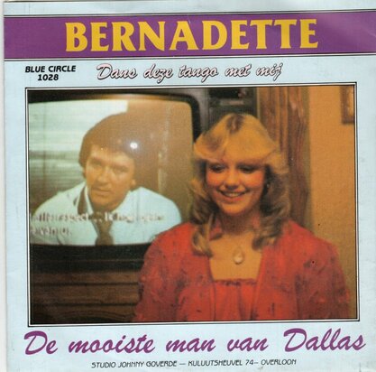 Bernadette - De mooiste van Dallas + Dans deze tango met mij (Vinylsingle)