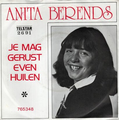 Anita Berends - Je Mag Gerust Even Huilen + 765348 (Vinylsingle)