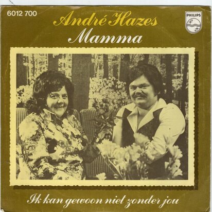 Andre Hazes - Mamma + Ik kan gewoon niet zonder jou (Vinylsingle)