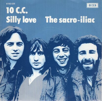 10CC - Silly love + Sacro-Iliac (Vinylsingle)