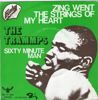 Trammps - Zing went the strings of my heart + Sixty minute man (Vinylsingle)