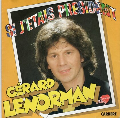 Gerard Lenorman - Si j'etais president + La gadoue (Vinylsingle)