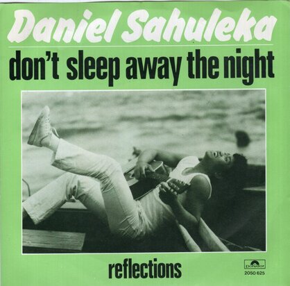 Daniel Sahuleka - Don't sleep away the night + Reflections (Vinylsingle)