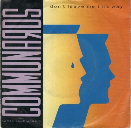 Communards - Don't leave me this way + Sanctified (Vinylsingle)