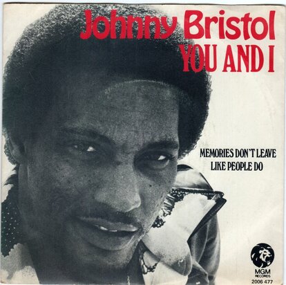 Johnny Bristol - You and I + Memories don't leave like people do (Vinylsingle)