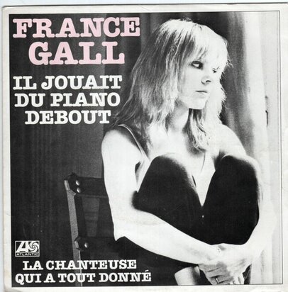 France Gall - Il joutait du piano debout + La chanteuse. (Vinylsingle)