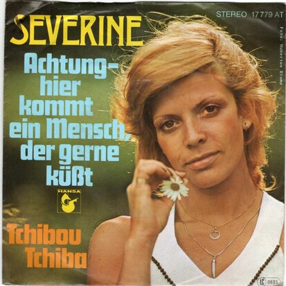 Severine - Achtung - Hier Kommt Ein Mensch, Der Gerne Kusst + Tchibou Tchiba (Vinylsingle)