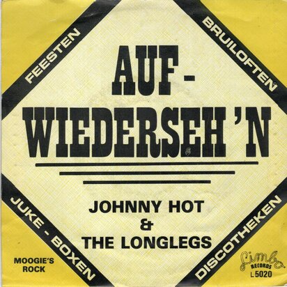Johnny Hot & The Longlegs - Aufwiederseh'n + Moogie's Rock (Vinylsingle)