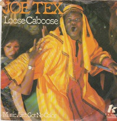Joe Tex - Loose Caboose + Music ain't got no color (Vinylsingle)