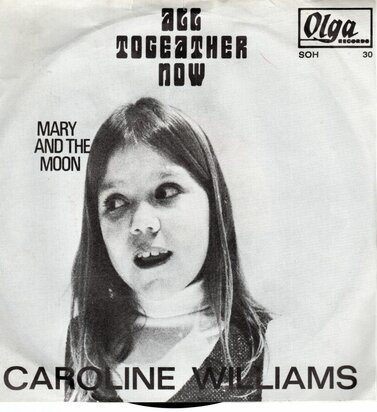 Caroline Williams - All Together Now + Mary And The Moon (Vinylsingle)