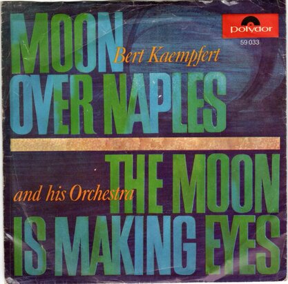 Bert Kaempfert - Moon over Naples + The moon is making eyes (Vinylsingle)