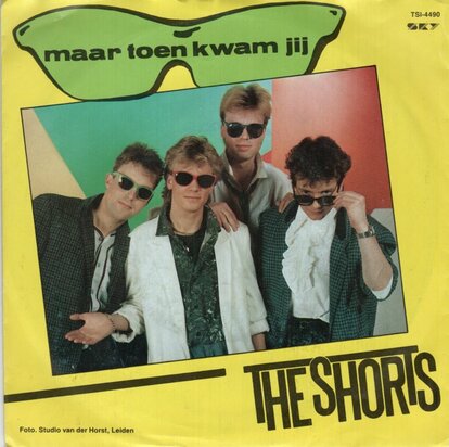 Shorts - Maar toen kwam jij + (remix) (Vinylsingle)