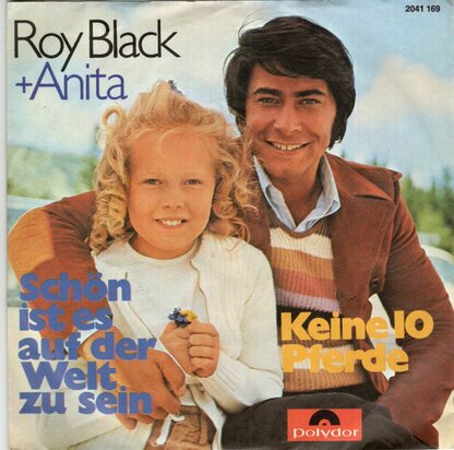 Roy Black & Anita - Schon ist es auf die welt zu sein + Keine 10 pferde (Vinylsingle)
