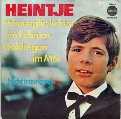 Heintje - Schneeglockchen im februar. goldregen in mai + Nicht traurig sein (Vinylsingle)