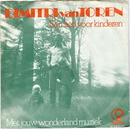 Dimitri van Toren - Een lied voor kinderen + Met jouw wonderland muziek (Vinylsingle)